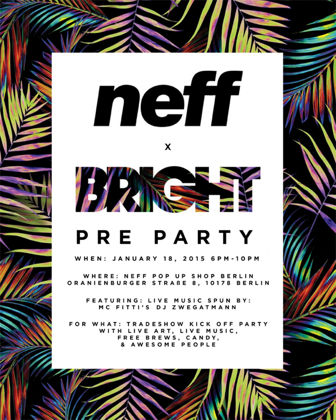 Neff X Bright Tradeshow Pre-Party